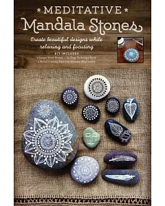 Meditative Mandala Stones: Create Beautiful Art and Find Peace of Mind
