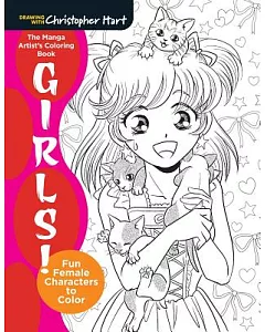 The Manga Artist’s Coloring Book: Girls!: Fun Female Characters to Color