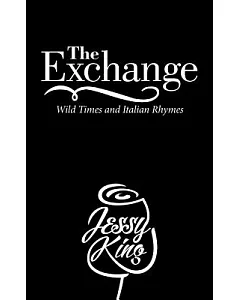 The Exchange: Wild Times and Italian Rhymes