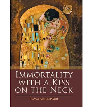 Immortality With a Kiss on the Neck