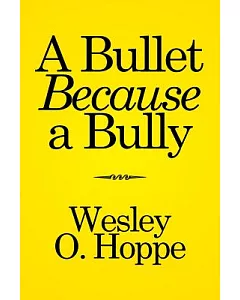 A Bullet Because a Bully