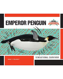 Emperor Penguin: Sensational Survivor