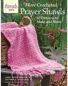More Crocheted Prayer Shawls: 10 Patterns to Make and Share