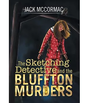 The Sketching Detective and the Bluffton Murders