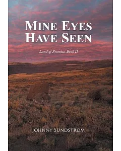 Mine Eyes Have Seen: Land of Promise, Book Two