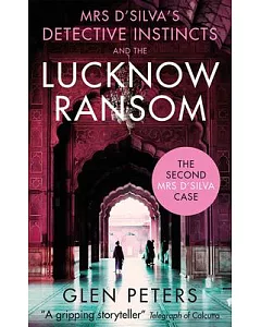 Mrs D’ Silva and the Lucknow Ransom
