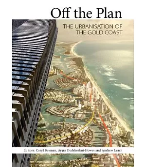 Off the Plan: The Urbanisation of the Gold Coast