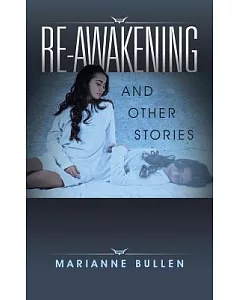 Re-awakening: And Other Stories