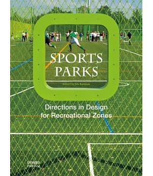 Sports Park: Directions in Design for Recreational Zones