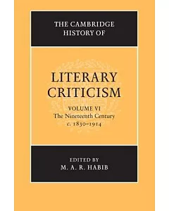 The Cambridge History of Literary Criticism: The Nineteenth Century, C. 1830-1914
