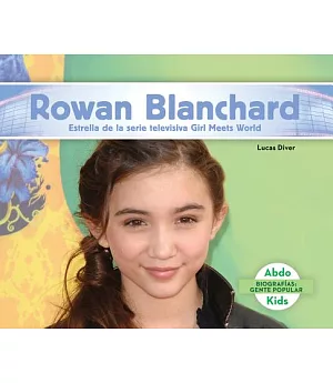 Rowan Blanchard: Estrella de la serie televisiva Girl Meets World / Star of Girl Meets World