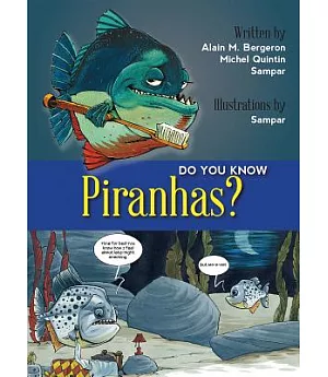 Do You Know Piranhas?