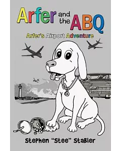 Arfer and the Abq: Arfer’s Airport Adventure