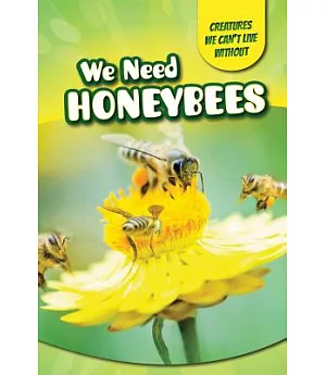 We Need Honeybees