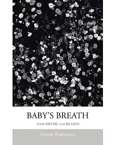 Baby’s Breath: Some Rhyme and Reason