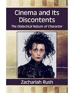 Cinema and Its Discontents: The Dialectical Nature of Character