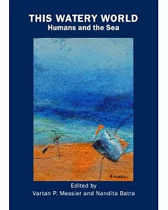 This Watery World: Humans and the Sea