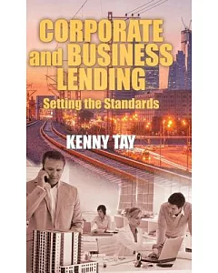 Corporate and Business Lending: Setting the Standards