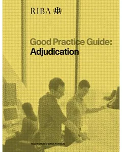 Good Practice Guide: Adjudication