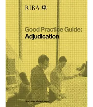 Good Practice Guide: Adjudication