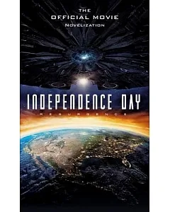 Independence Day Resurgence: The Official Movie Novelization