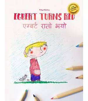 Egbert Turns Red/Egbarta Rato Bhayo: Children’s Picture Book/Coloring Book