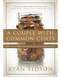 A Couple With Common Cents: A Short Story About Abundant Hope in Your Family Finances