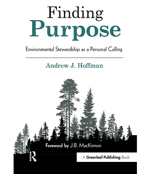 Finding Purpose: Environmental Stewardship As a Personal Calling