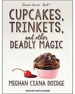Cupcakes, Trinkets, and Other Deadly Magic