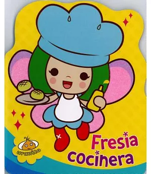 Fresia, cocinera / Strawberry, The Cook