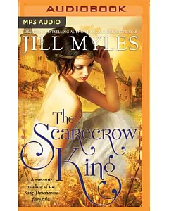 The Scarecrow King: A Romantic Retelling of the King Thrushbeard Fairy Tale