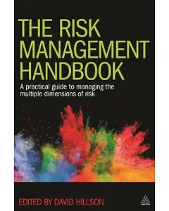 The Risk Management Handbook: A Practical Guide to Managing the Multiple Dimensions of Risk