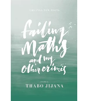 Failing Maths and My Other Crimes