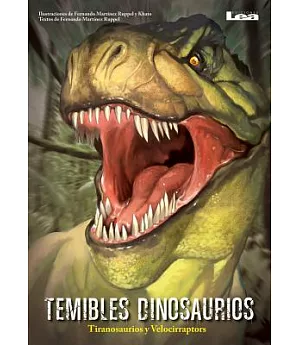Temibles dinosaurios: Tyranosaurios Y Velociraptors