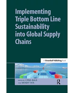 Implementing Triple Bottom Line Sustainability into Global Supply Chains