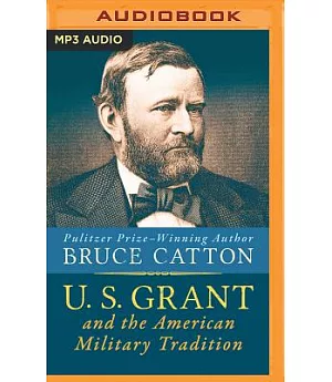 U. S. Grant and the American Military Tradition