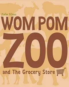 Wom Pom Zoo and The Grocery Store
