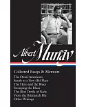 Albert Murray: Collected Essays & Memoirs: The Omni-Americans / South to a Very Old Place / the Hero and the Blues / Stomping th