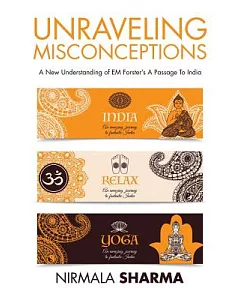 Unraveling Misconceptions: A New Understanding of Em Forster’s a Passage to India