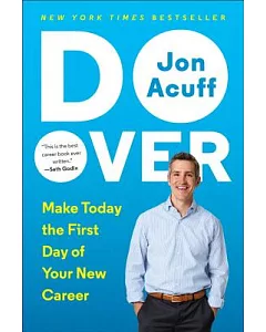 Do Over: Make Today the First Day of Your New Career