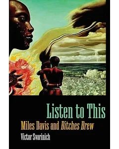 Listen to This: Miles Davis and Bitches Brew
