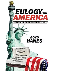 Eulogy for America: Brought on by the Liberal Democrats
