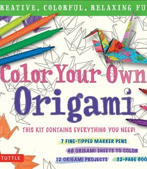 Color Your Own Origami Kit: Creative, Colorful, Relaxing Fun - 7 Fine-tipped Markers, 12 Origami Projects, 48 Coloring Sheets, 3