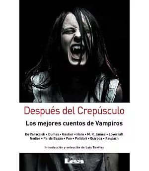 Despues del crepusculo / After Twilight: Los mejores cuentos de vampiros / The Best Vampire Stories