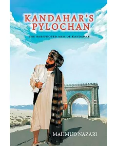 Kandahar’s Pylochan: The Barefooted Men of Kandahar