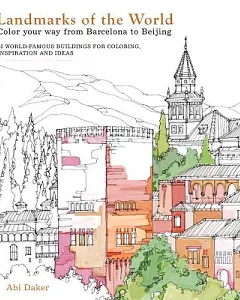 Landmarks of the World: Color Your Way from Barcelona to Beijing