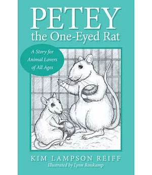 Petey the One-eyed Rat: A Story for Animal Lovers of All Ages