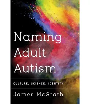The Naming of Adult Autism: Identity, Ambiguity and Culture
