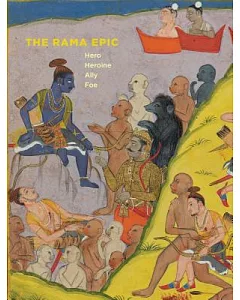 The Rama Epic: Hero, Heroine, Ally, Foe