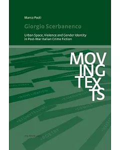 Giorgio Scerbanenco: Urban Space, Violence and Gender Identity in Post-war Italian Crime Fiction